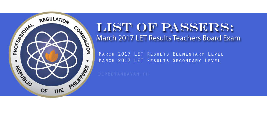 List of Passers: Teachers Board Exam (LET) March 2017 Results